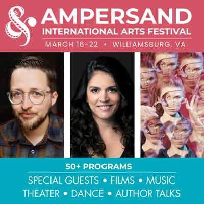 Ampersand International Arts Festival returns to Williamsburg March 16 – 22